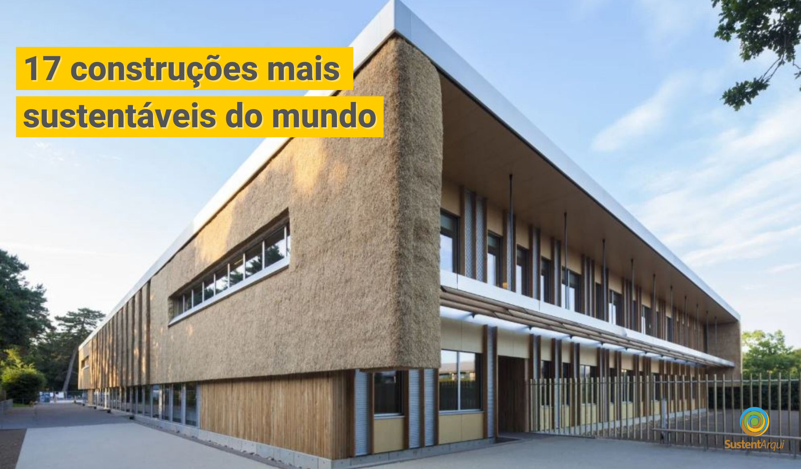 17 construções mais sustentáveis do mundo