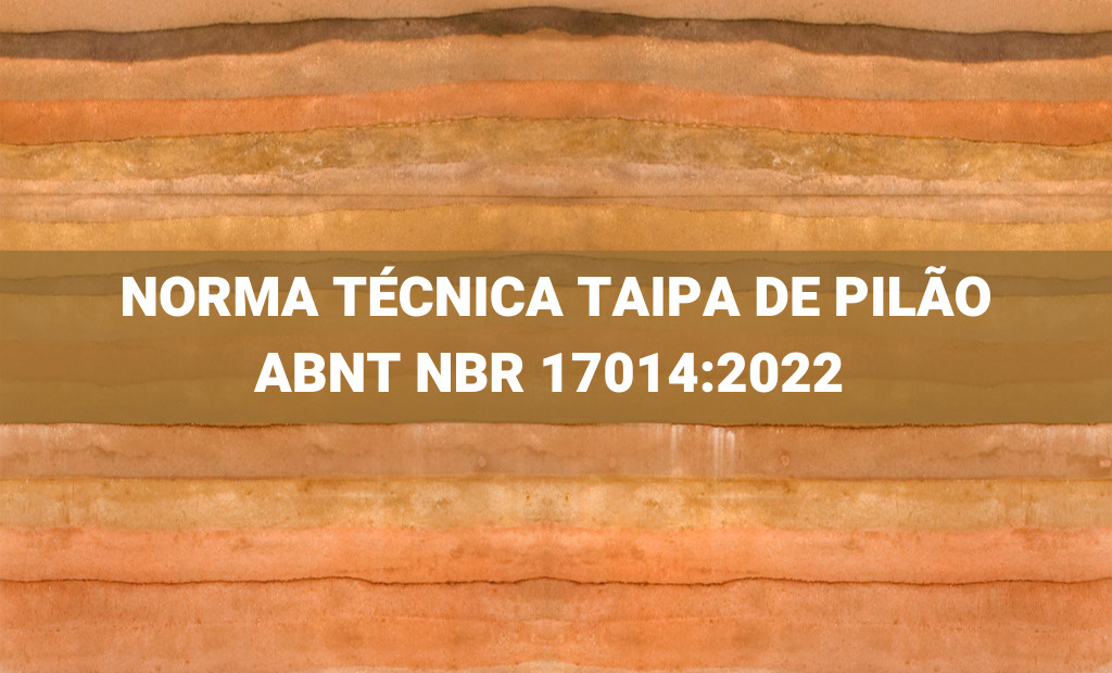 NORMA TÉCNICA TAIPA DE PILÃO ABNT NBR 17014:2022